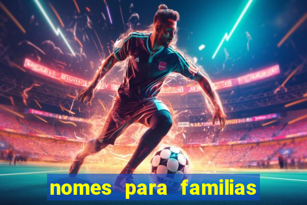 nomes para familias em jogos